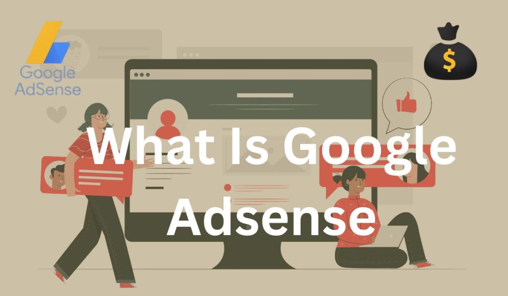 What Is Google AdSense?